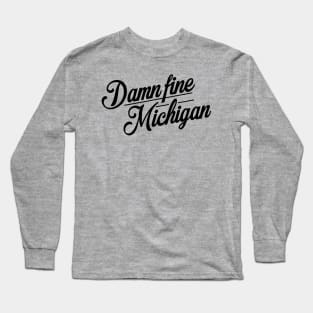 Damn Fine Michigan Long Sleeve T-Shirt